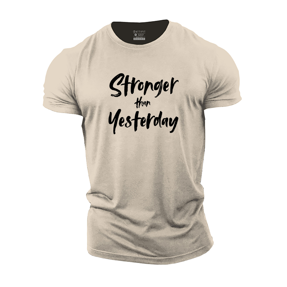 Stronger Than Yesterday Cotton T-Shirt