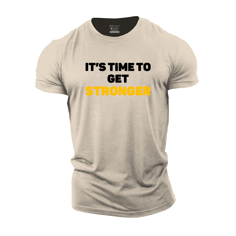 It's Time to Get Stronger Cotton T-Shirt