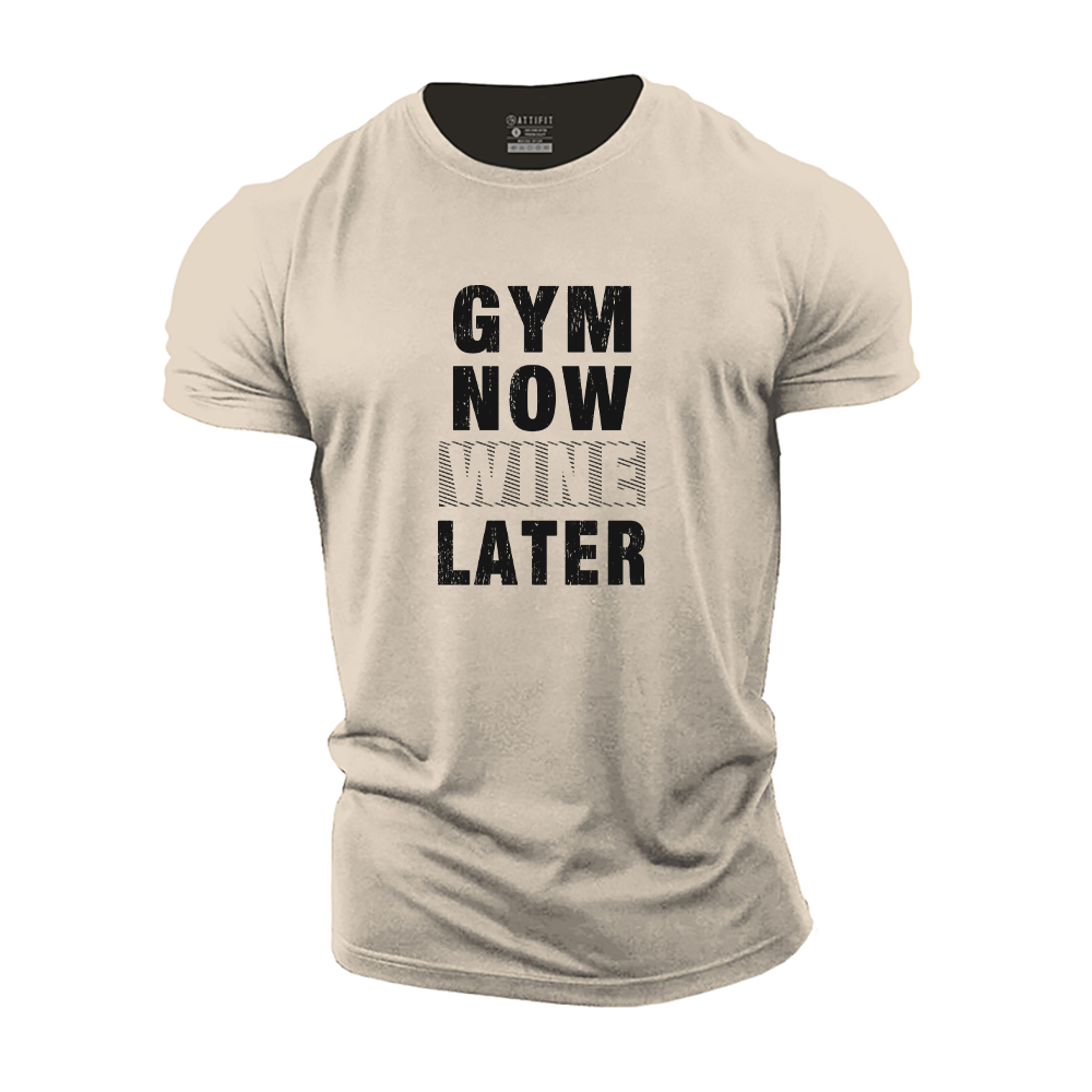 Gym Now Wine Later Cotton T-Shirt