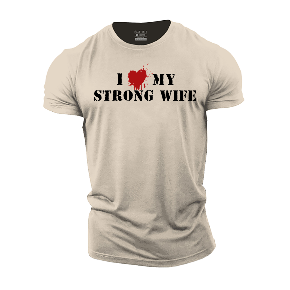 I Love My Strong Wife Cotton T-Shirt