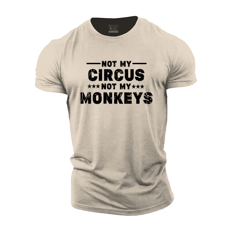 Not My Circus Not My Monkeys Cotton T-Shirt