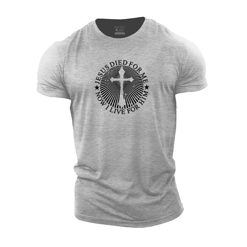 Jesus Died for Me Now I Live for Him Cotton T-Shirt