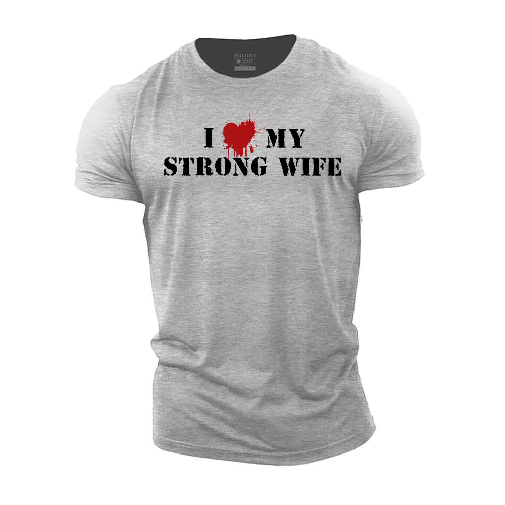 I Love My Strong Wife Cotton T-Shirt