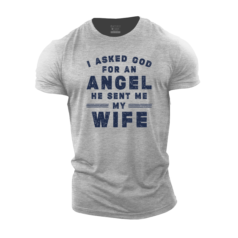 I Asked God for an Angel Cotton T-Shirt