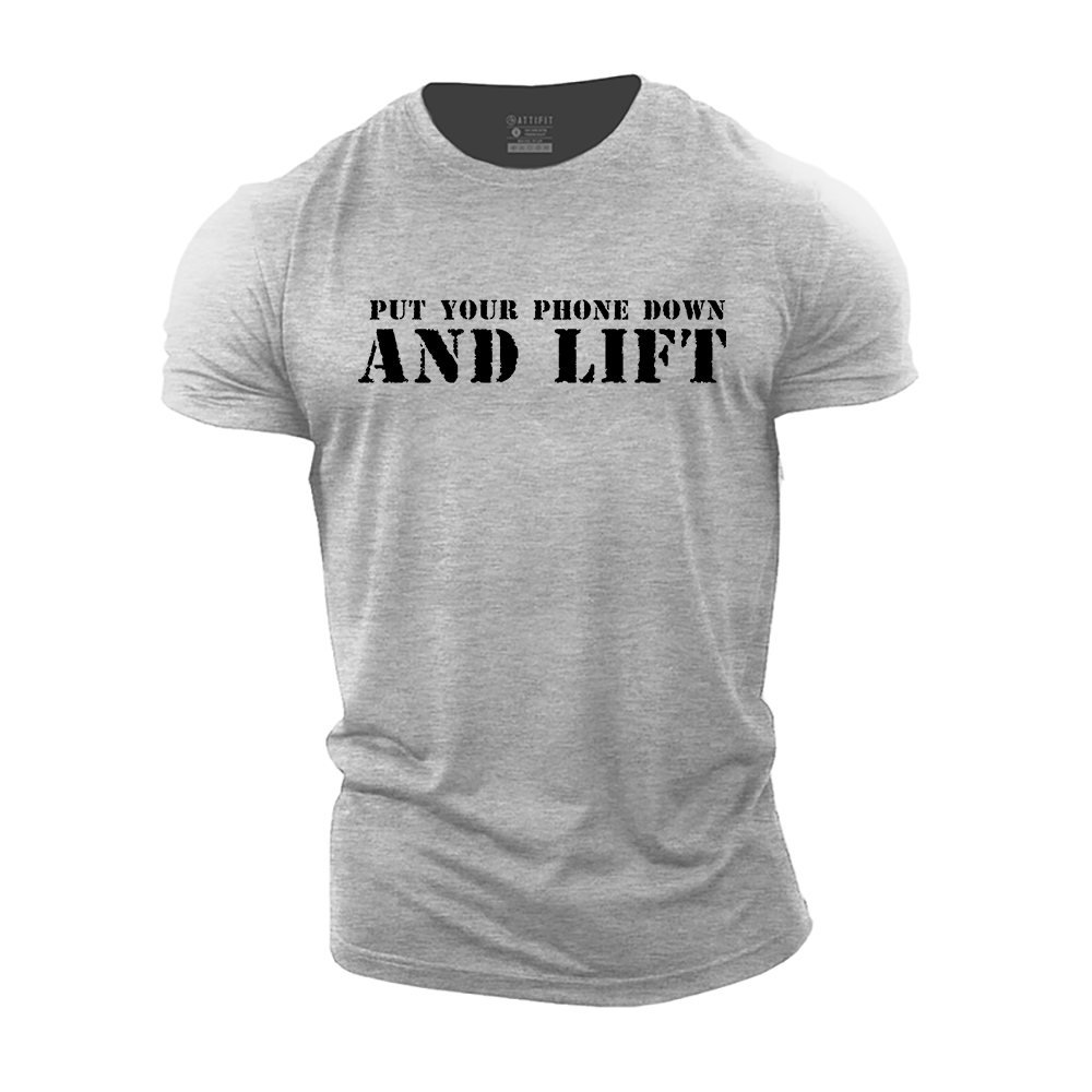 Put Your Phone down and Lift Cotton T-Shirt