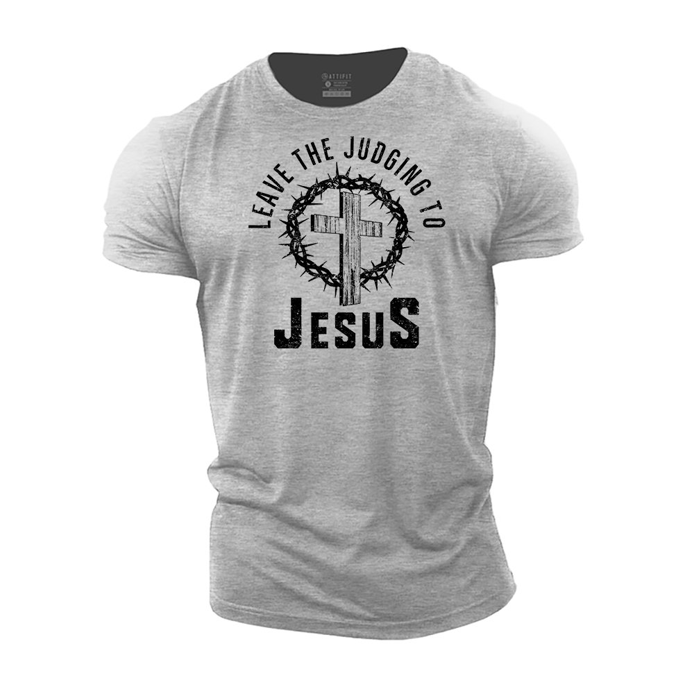 Leave The Judging To Jesus Cotton T-Shirt