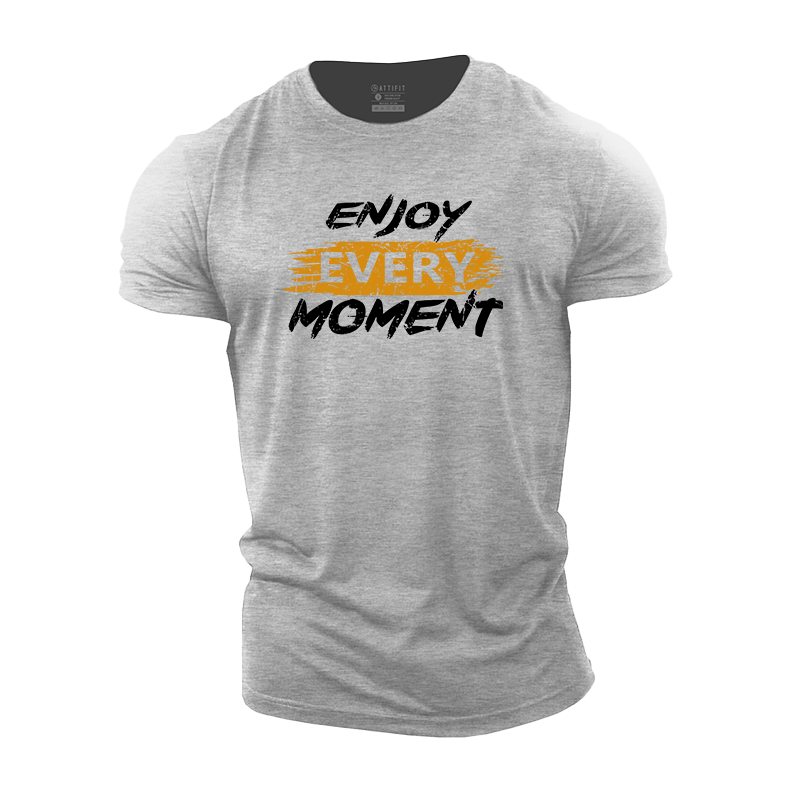 Enjoy Every Moment Cotton T-Shirt