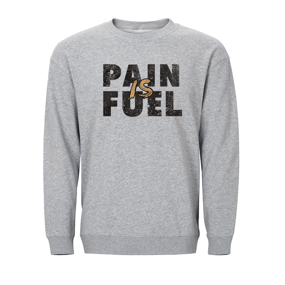 Pain Is Fuel Crewneck Sweatshirt