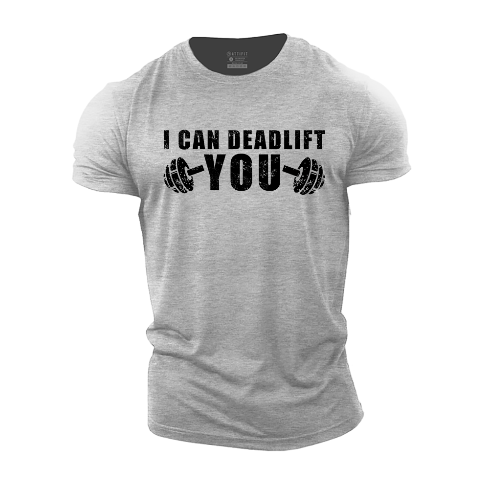 I Could Deadlift You Cotton T-Shirt