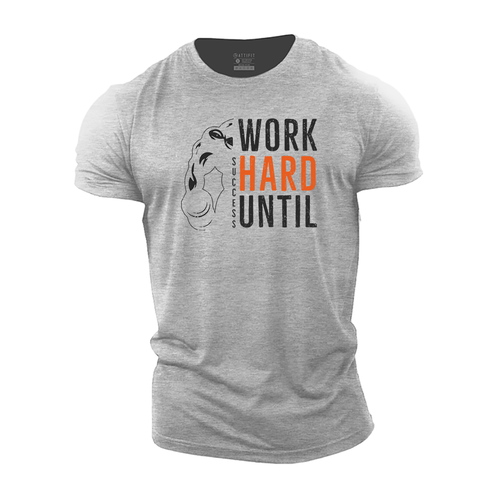 Work Hard Until Success Cotton T-Shirt