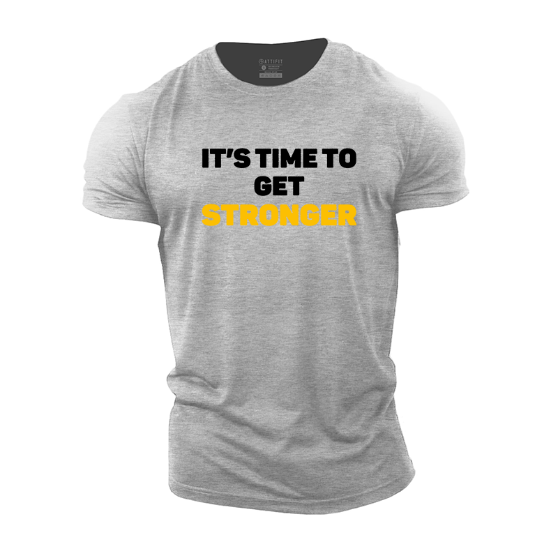 It's Time to Get Stronger Cotton T-Shirt