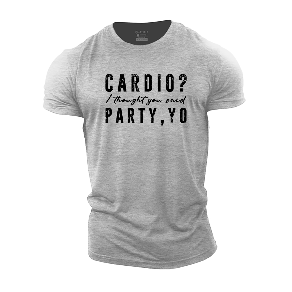 Cardio I Thought You Said Party Yo! Cotton T-Shirt