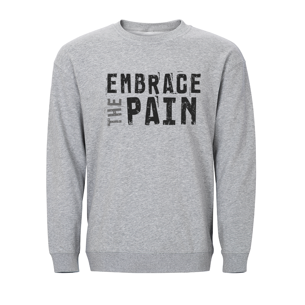 Embrace the Pain Crewneck Sweatshirt