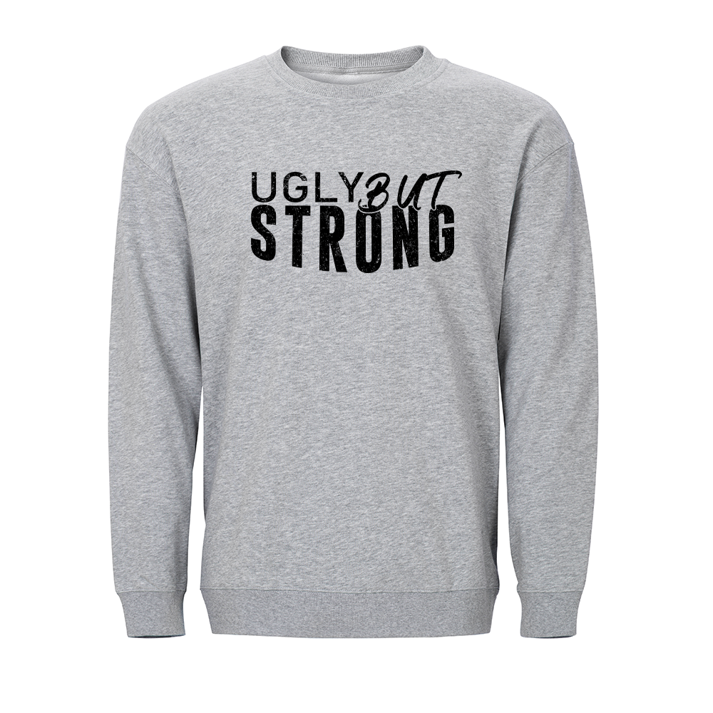 Ugly but Strong Crewneck Sweatshirt