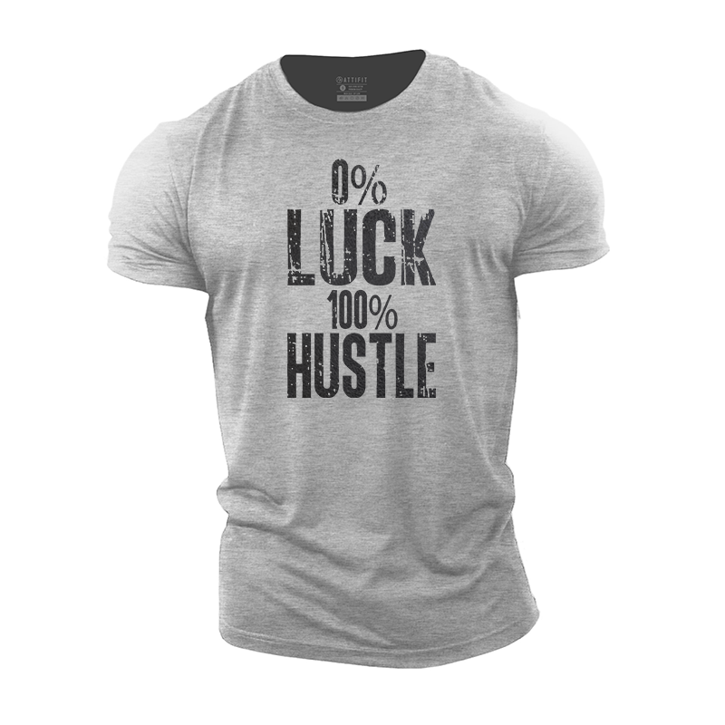 0% Luck 100% Hustle Cotton T-Shirt