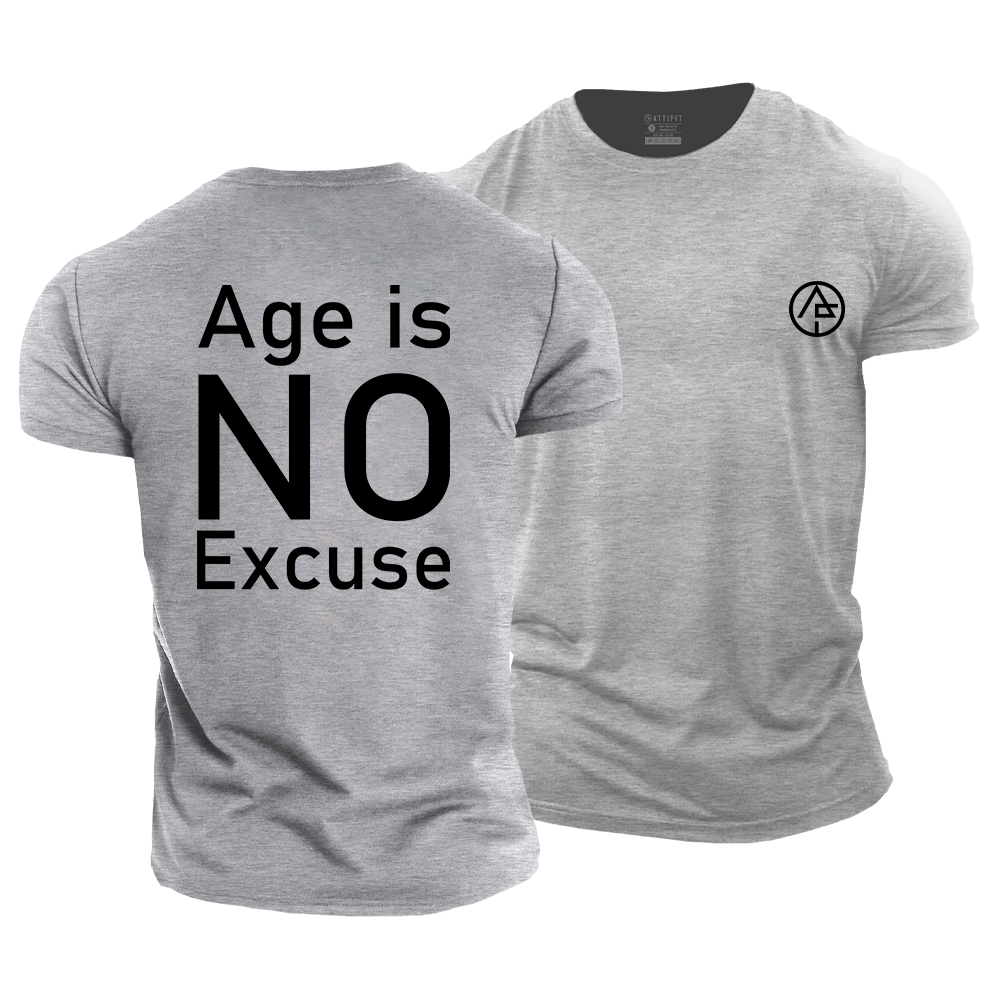 Age Is No Excuse Cotton T-Shirt