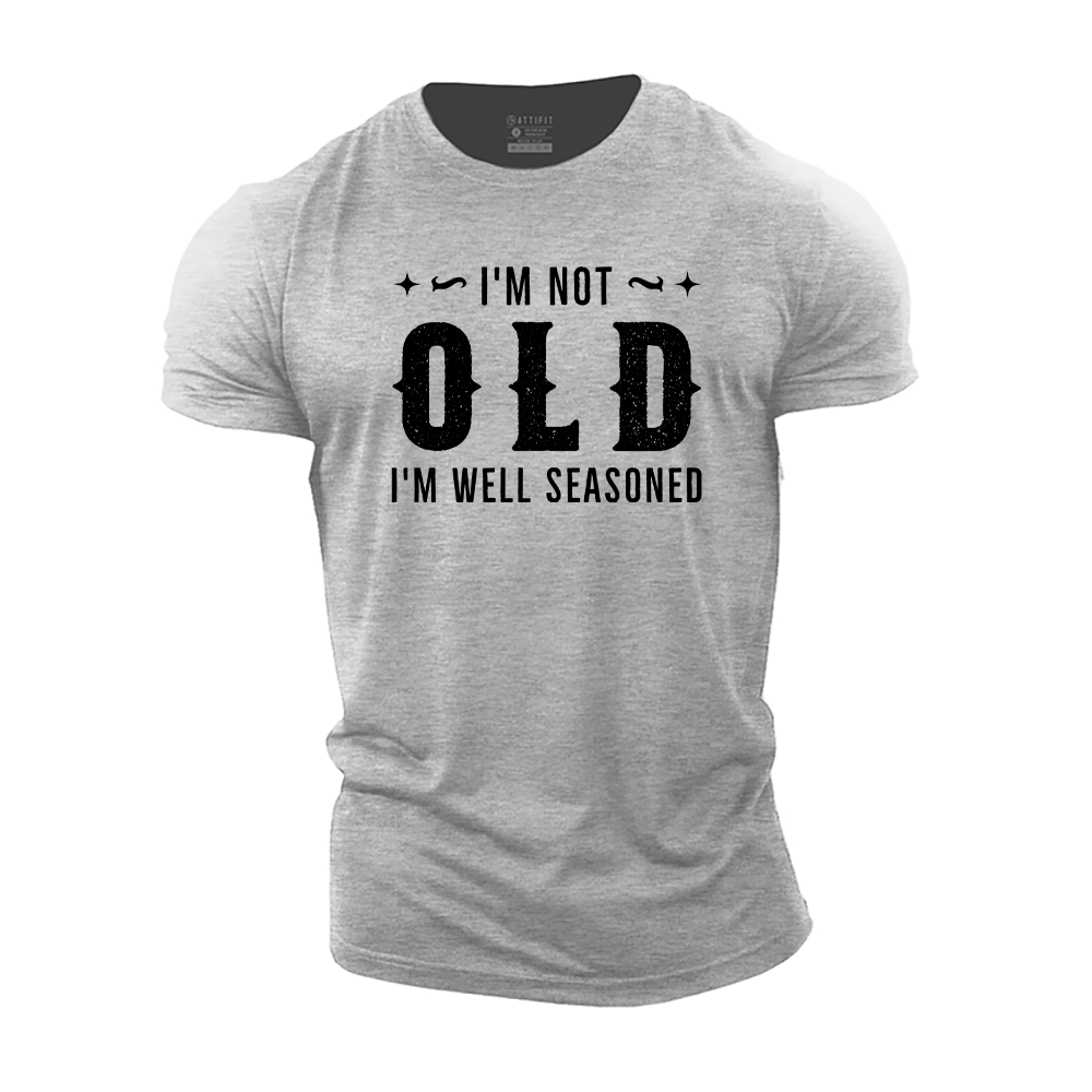 I'm Not Old I'm Well Seasoned Cotton T-Shirt