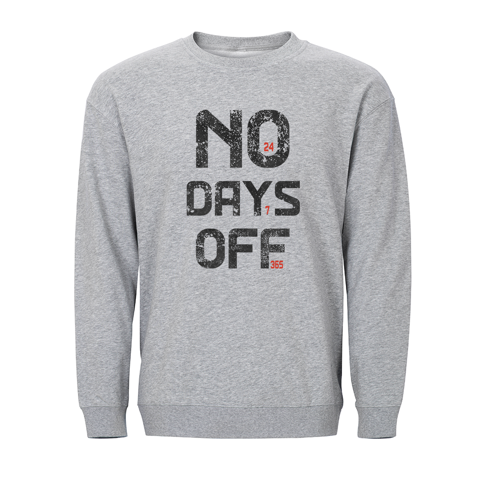 No Days Off Crewneck Sweatshirt