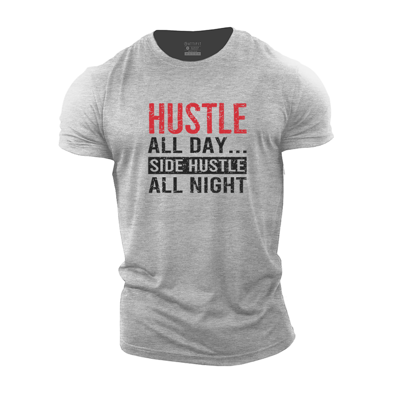 Hustle All Day Side Hustle All Night Cotton T-Shirt