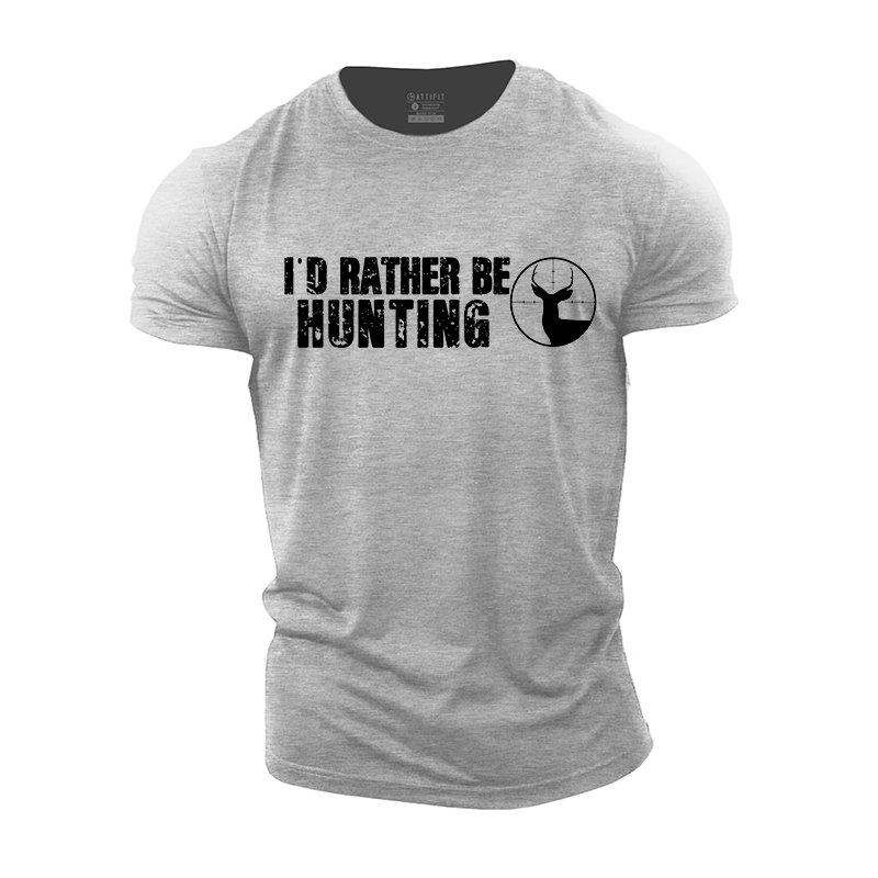 I'd Rather Be Hunting Cotton T-Shirt