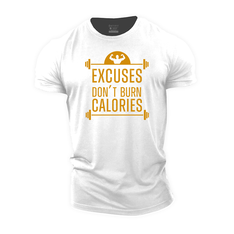 Excuses Don't Burn Calories Cotton T-Shirt