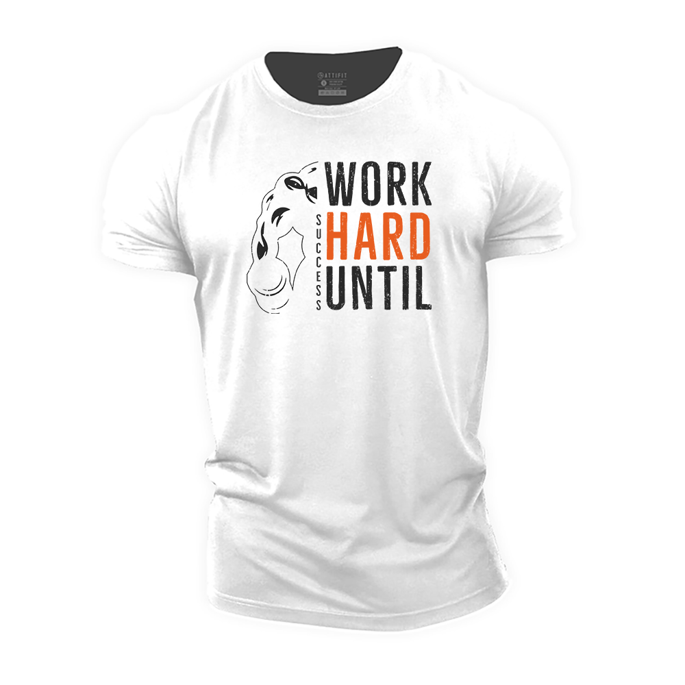 Work Hard Until Success Cotton T-Shirt