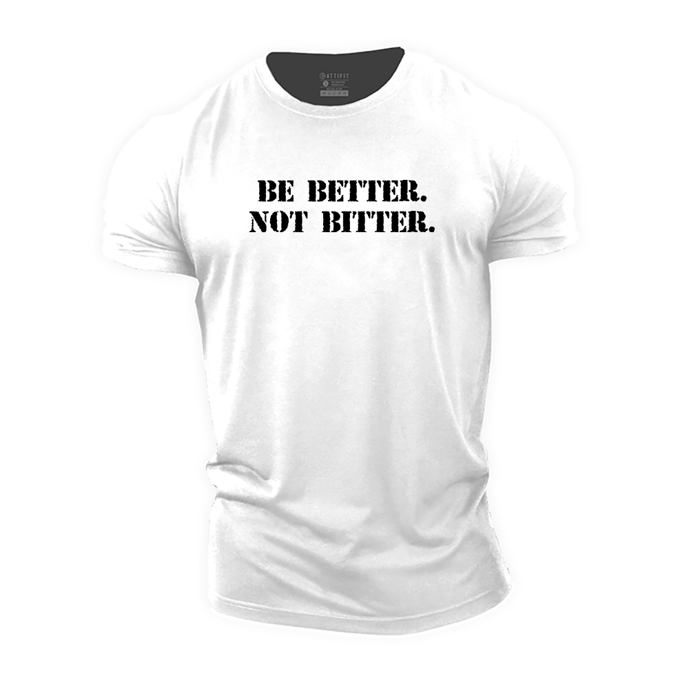 Be Better Cotton T-Shirt