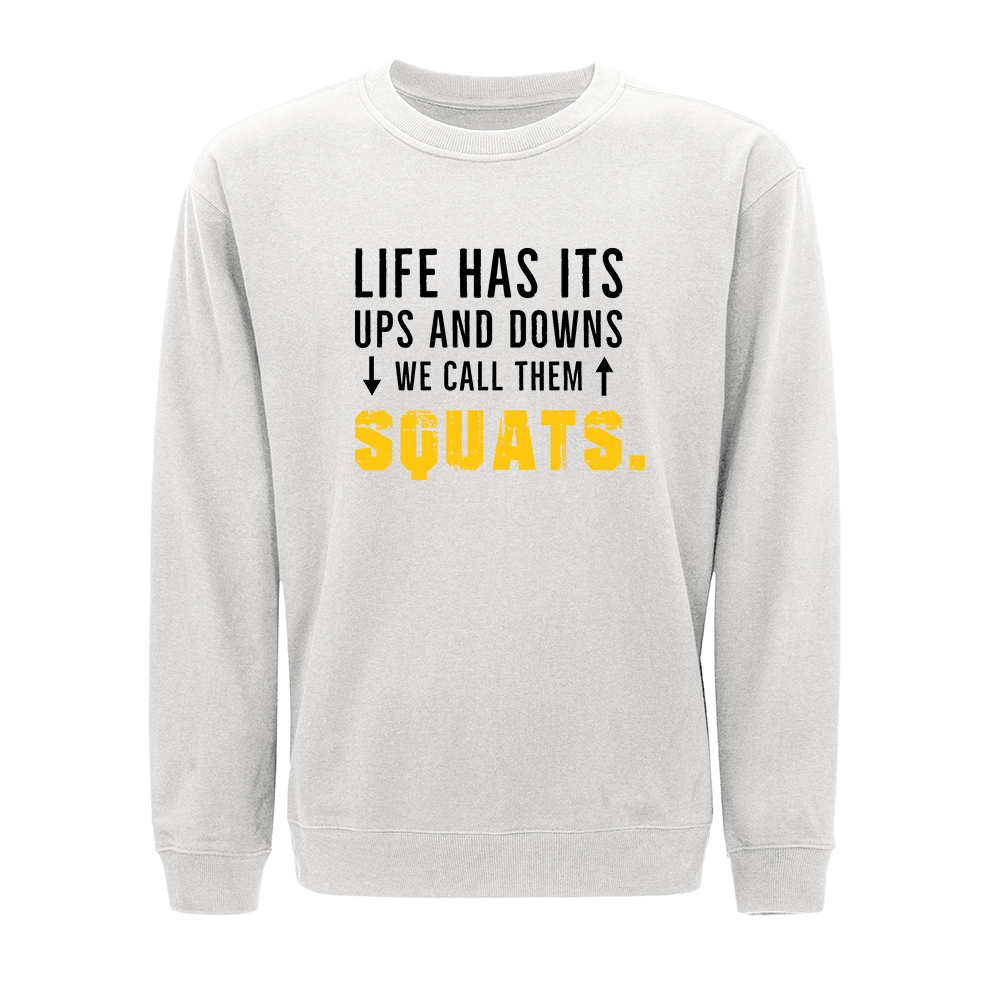 Life Has Its Ups and Downs Crewneck Sweatshirt