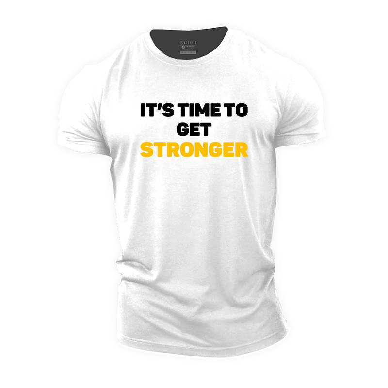 It's Time to Get Stronger Cotton T-Shirt