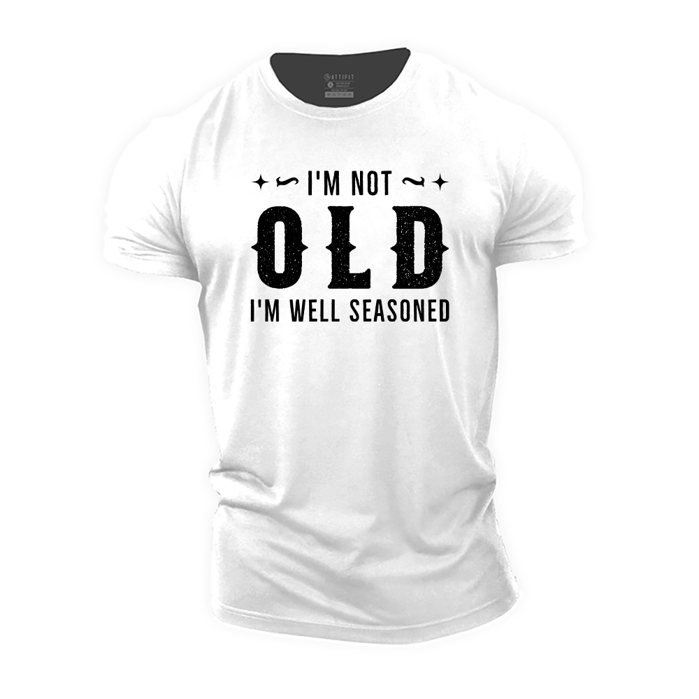 I'm Not Old I'm Well Seasoned Cotton T-Shirt