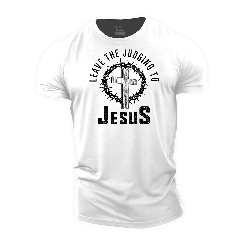 Leave The Judging To Jesus Cotton T-Shirt