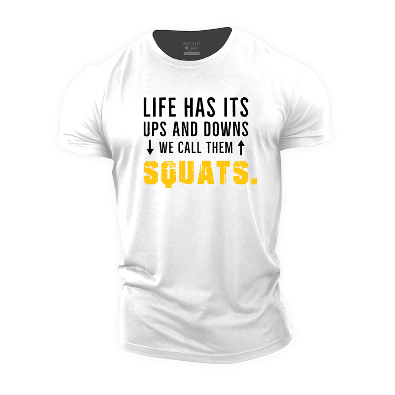 Life Has Its Ups and Downs Cotton T-Shirt