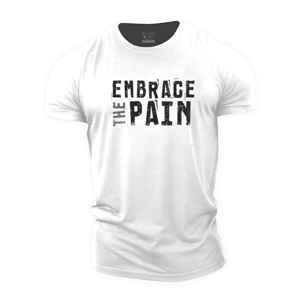 Embrace the Pain Cotton T-Shirt