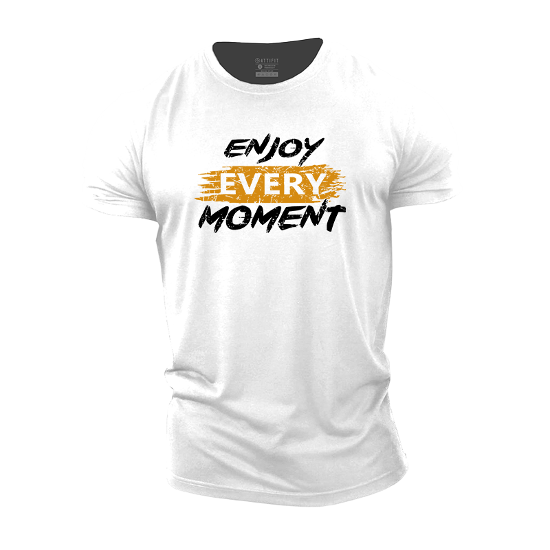 Enjoy Every Moment Cotton T-Shirt