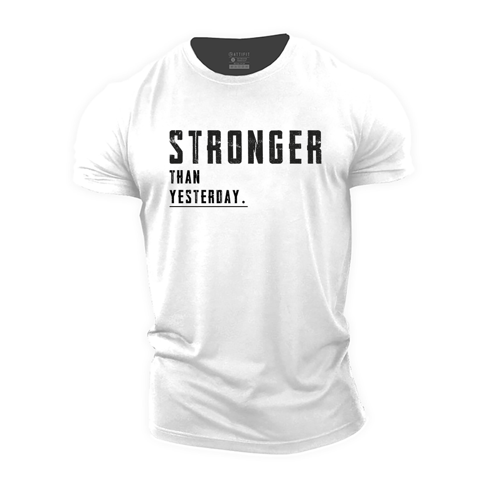 Stronger Than Yesterday Cotton T-Shirt