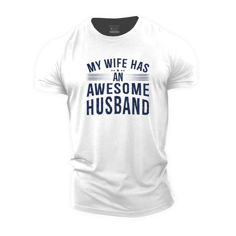 My Wife Has an Awesome Husband Cotton T-Shirt