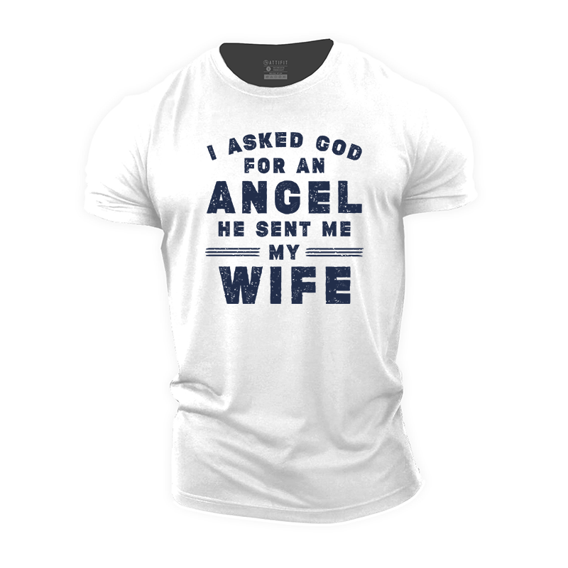 I Asked God for an Angel Cotton T-Shirt