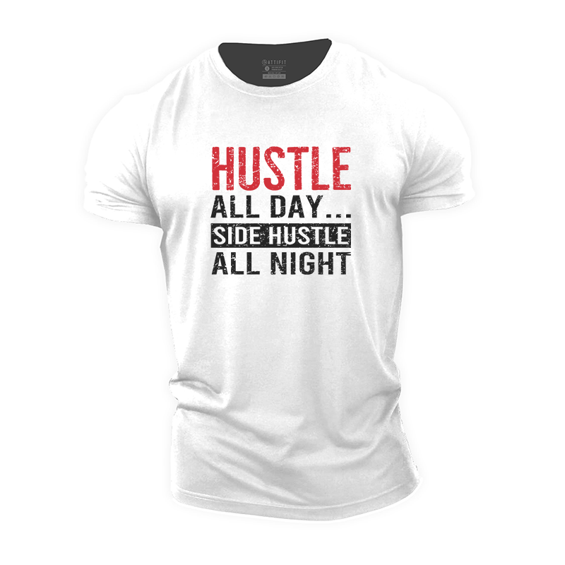 Hustle All Day Side Hustle All Night Cotton T-Shirt