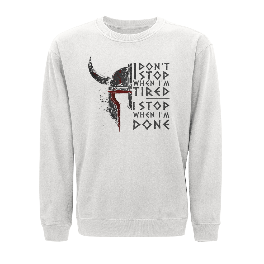 I Stop When I'm Done Crewneck Sweatshirt