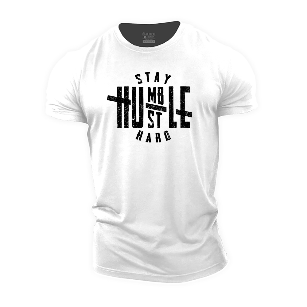 Stay Humble Hustle Hard Cotton T-Shirt