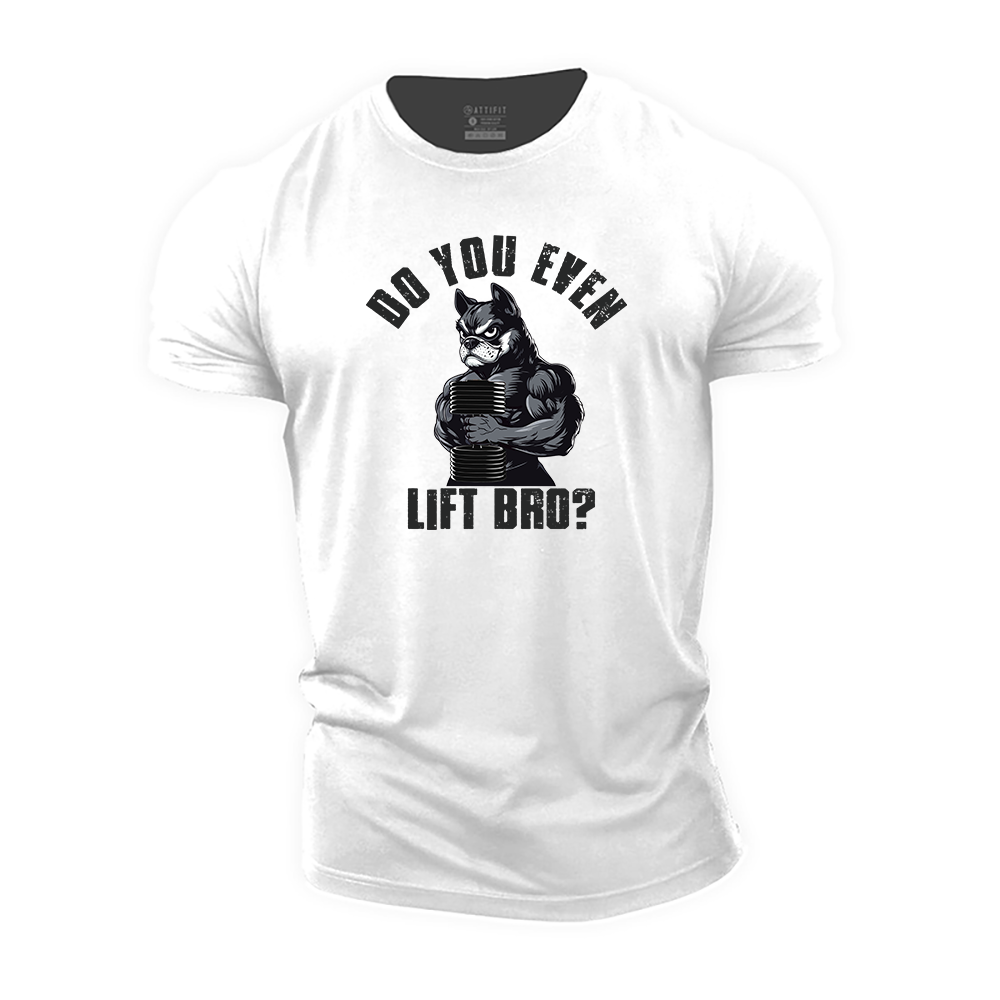 Do You Even Lift Bro? Cotton T-Shirt