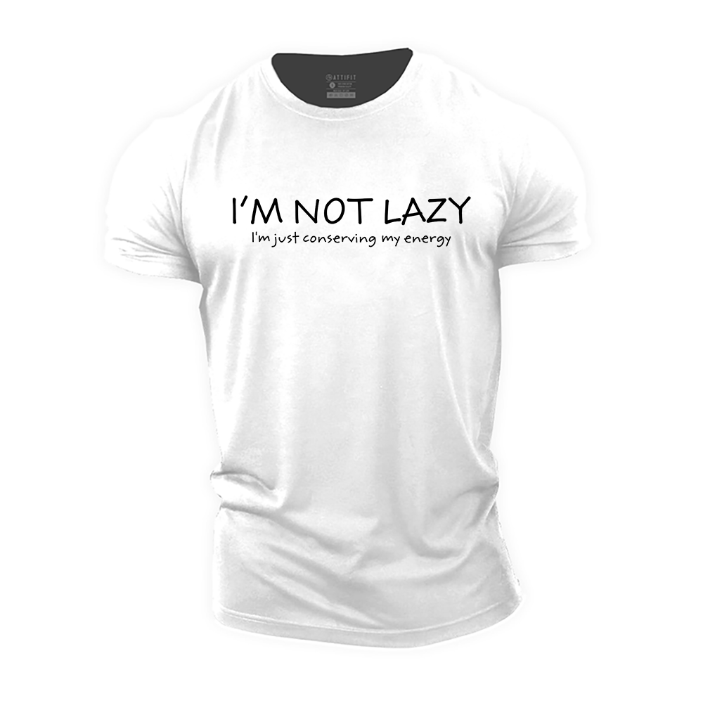 I'm Not Lazy Cotton T-Shirt