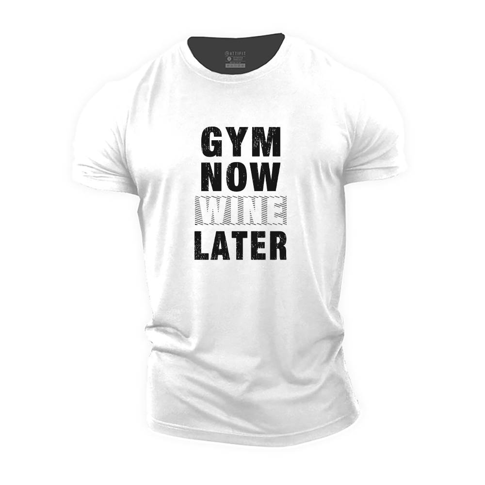 Gym Now Wine Later Cotton T-Shirt