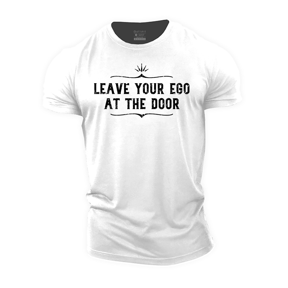 Leave Your Ego at the Door Cotton T-Shirt