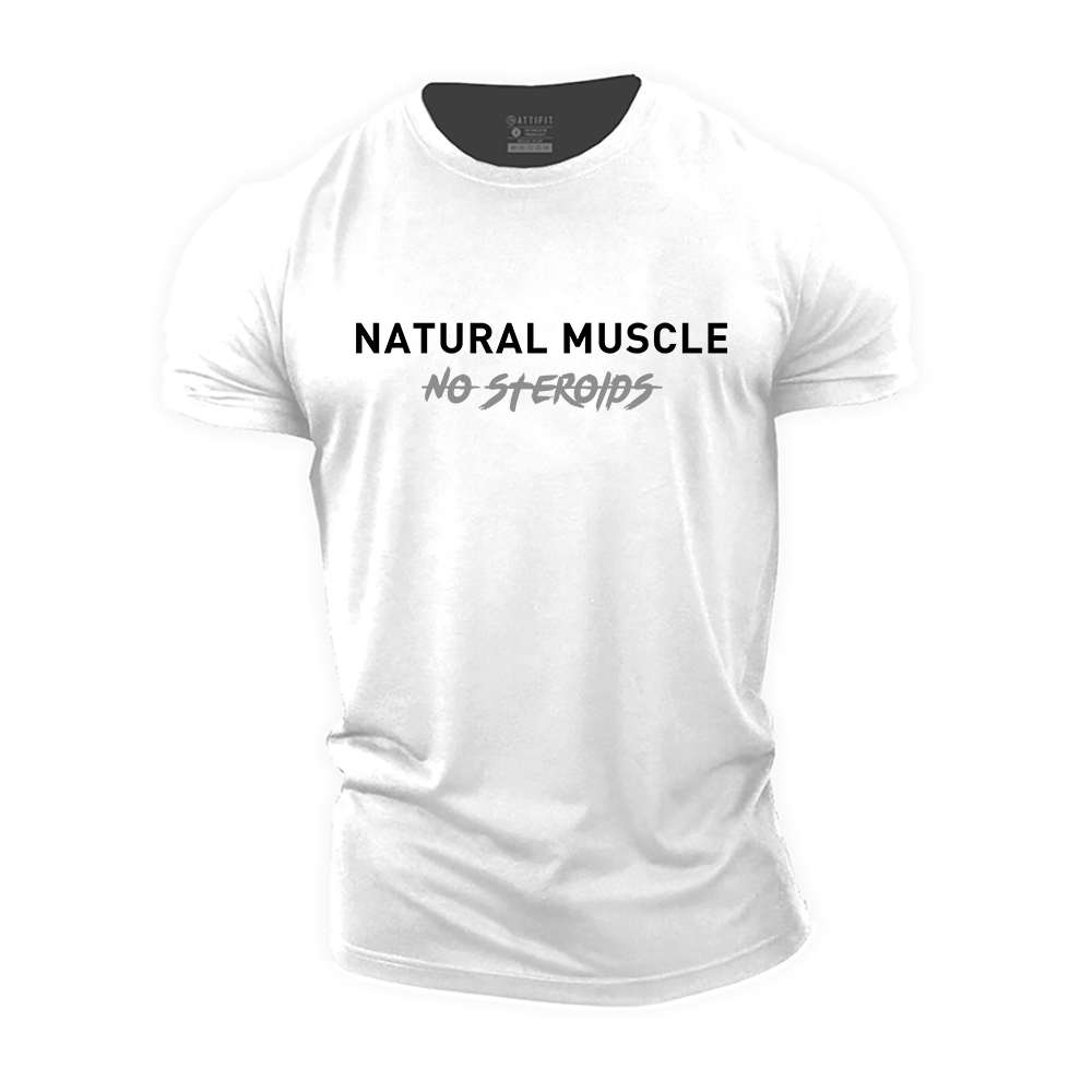 Natural Muscle No Steroids Cotton T-Shirt