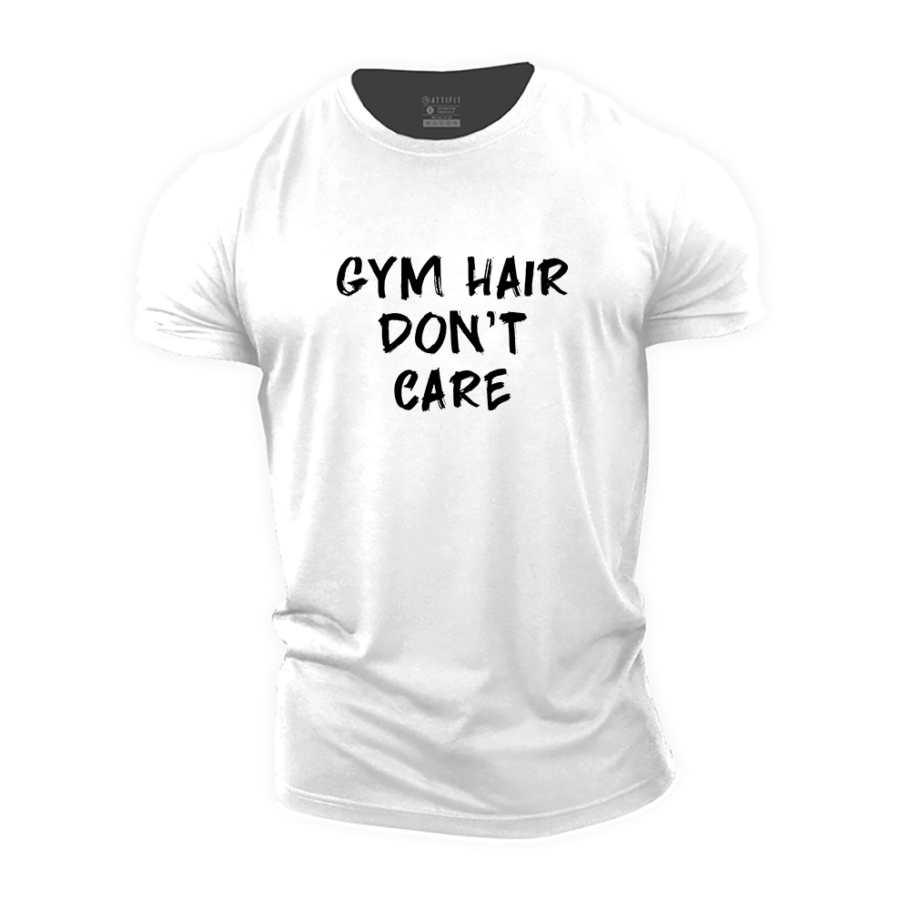 Gym Hair Don't Care Cotton T-Shirt