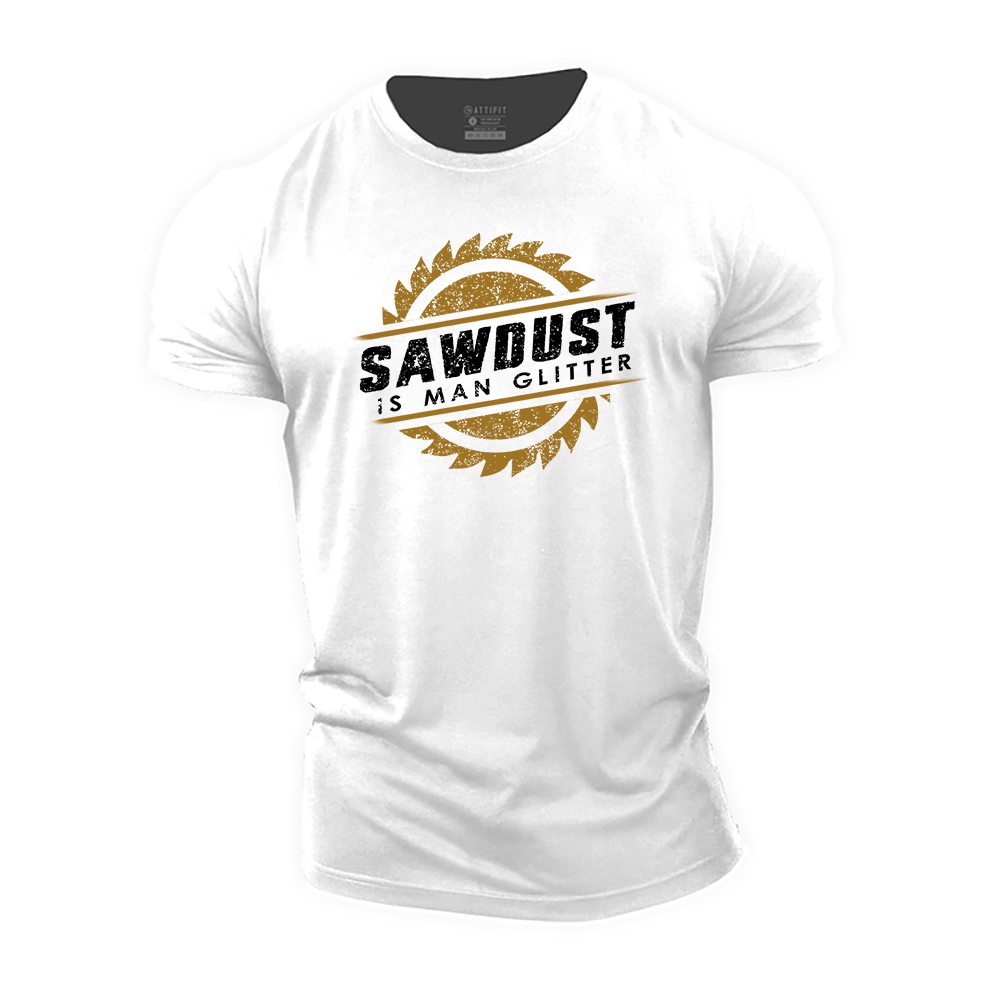 Sawdust Is Man Glitter Cotton T-Shirt