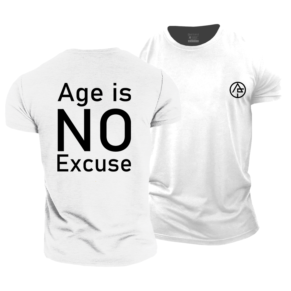 Age Is No Excuse Cotton T-Shirt