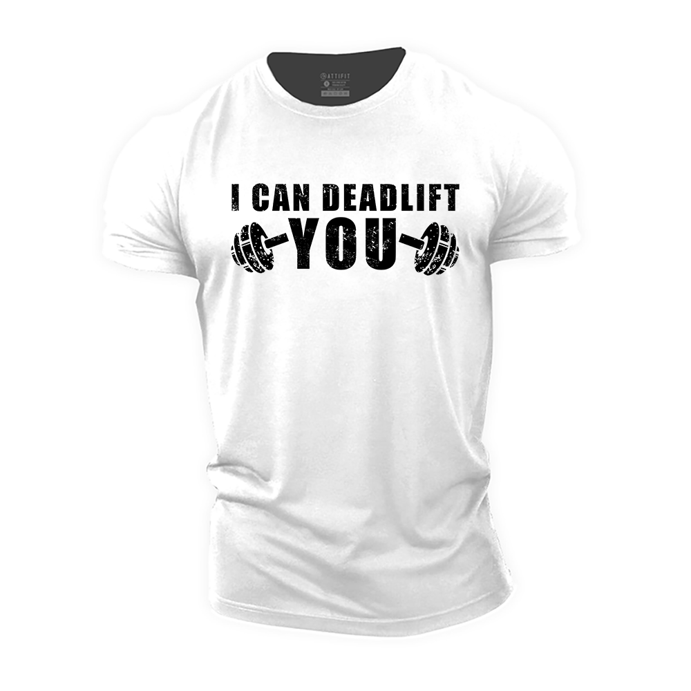 I Could Deadlift You Cotton T-Shirt