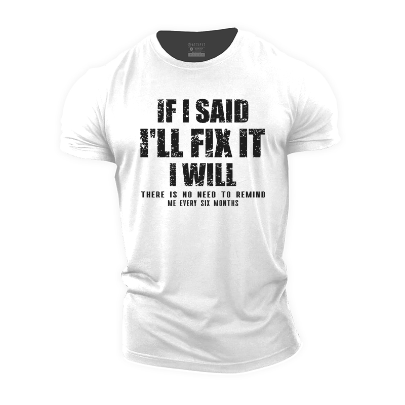 If I Said I'll Fix It I Will Cotton T-Shirt